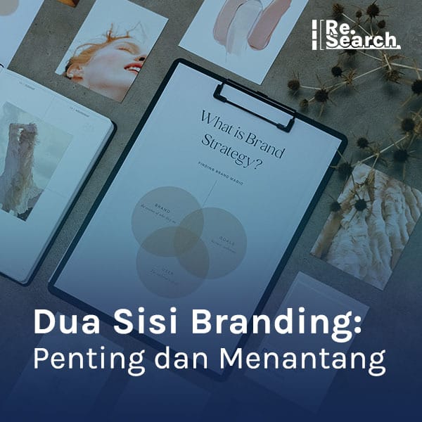 Dua Sisi Branding: Penting dan Menantang 2 newsletter poster cover artikel 2022 04 19 1