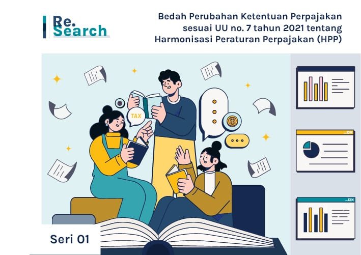 Bedah Perubahan Ketentuan Perpajakan sesuai UU No. 7 Tahun 2021 tentang Harmonisasi Peraturan Perpajakan (HPP)