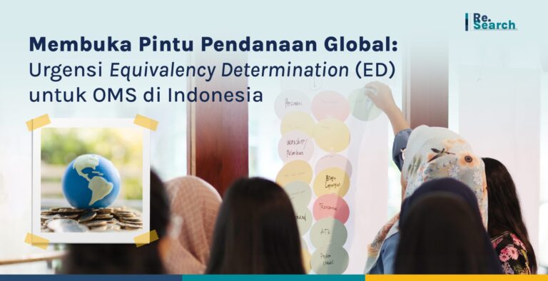 Membuka Pintu Pendanaan Global: Urgensi Equivalency Determination (ED) untuk OMS di Indonesia