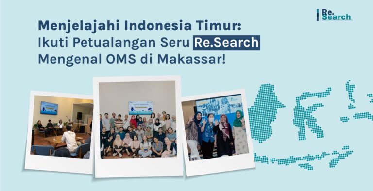 Menjelajahi Indonesia Timur: Ikuti Petualangan Seru Re.Search Mengenal OMS di Makassar!