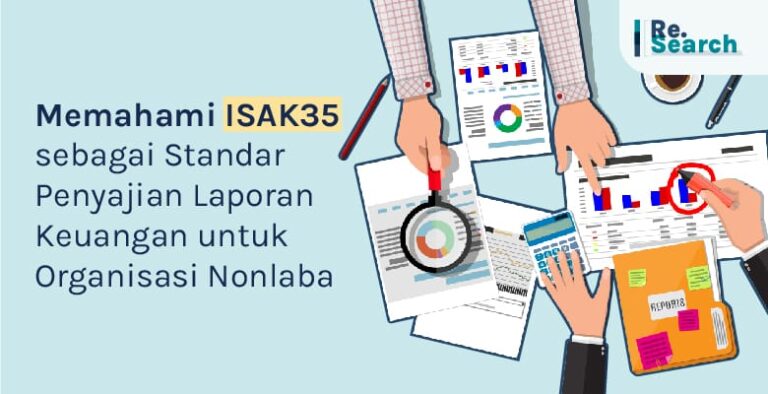 Memahami ISAK35 sebagai Standar Penyajian Laporan Keuangan untuk Organisasi Nonlaba