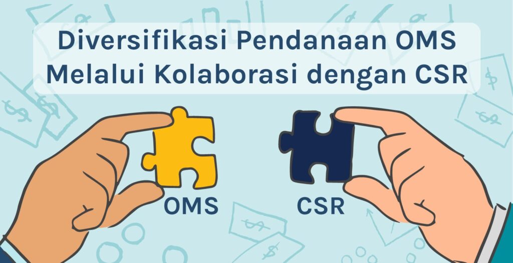 Diversifikasi Pendanaan OMS Melalui Kolaborasi dengan CSR