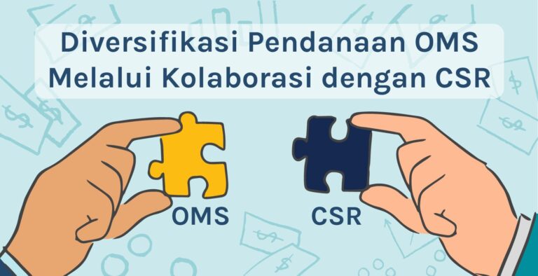 Diversifikasi Pendanaan OMS Melalui Kolaborasi dengan CSR